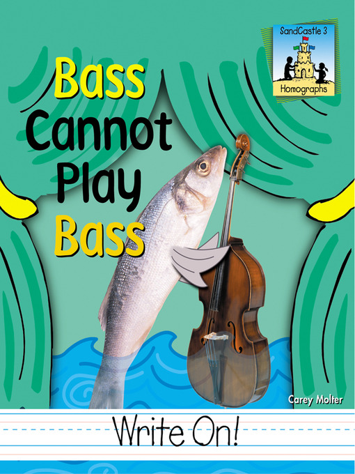 Title details for Bass Cannot Play Bass by Carey Molter - Available